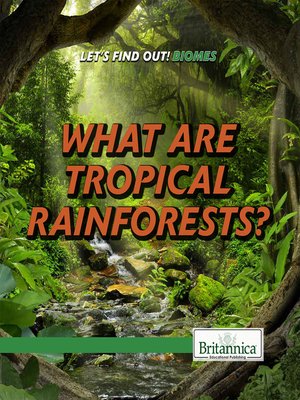 cover image of What Are Tropical Rainforests?